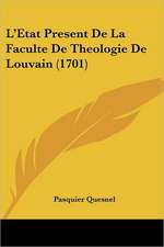 L'Etat Present De La Faculte De Theologie De Louvain (1701)