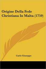 Origine Della Fede Christiana In Malta (1759)