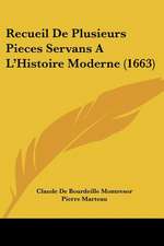 Recueil De Plusieurs Pieces Servans A L'Histoire Moderne (1663)