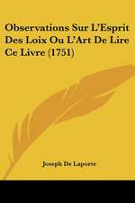 Observations Sur L'Esprit Des Loix Ou L'Art De Lire Ce Livre (1751)