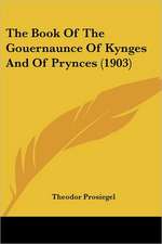 The Book Of The Gouernaunce Of Kynges And Of Prynces (1903)