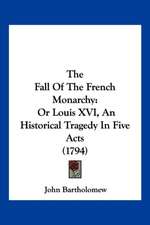 The Fall Of The French Monarchy