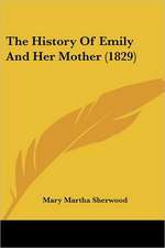 The History Of Emily And Her Mother (1829)