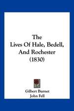 The Lives Of Hale, Bedell, And Rochester (1830)