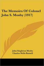 The Memoirs Of Colonel John S. Mosby (1917)