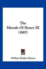 The Misrule Of Henry III (1887)