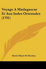 Voyage A Madagascar Et Aux Indes Orientales (1791)