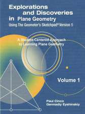 Explorations and Discoveries in Plane Geometry Using the Geometer's Sketchpad Version 5 Volume 1