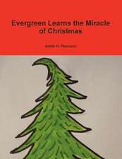 Evergreen Learns the Miracle of Christmas