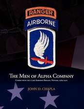 The Men of Alpha Company: Combat with the 173rd Airborne Brigade, Vietnam, 1969-1970