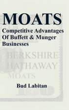 Moats: The Competitive Advantages of Buffett and Munger Businesses