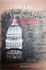 The Last Cavebear IV Freedom