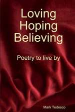 Loving, Hoping, Believing