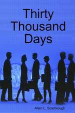 Thirty Thousand Days