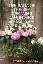 The Saga of the Sea Captain's Daughter II: The Storm Builds