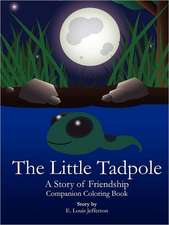 The Little Tadpole-A Story of Friendship: Companion Coloring Book