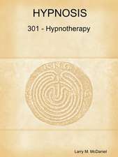 Hypnosis 301 - Hypnotherapy - Advanced Course