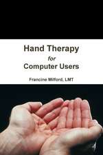 Hand Therapy for Computer Users