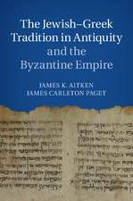 The Jewish-Greek Tradition in Antiquity and the Byzantine Empire