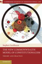 The New Commonwealth Model of Constitutionalism: Theory and Practice