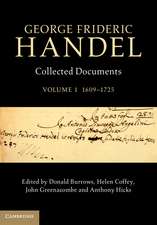 George Frideric Handel: Volume 1, 1609–1725: Collected Documents