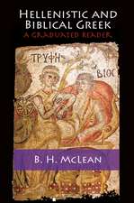 Hellenistic and Biblical Greek: A Graduated Reader