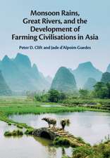 Monsoon Rains, Great Rivers and the Development of Farming Civilisations in Asia