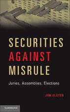 Securities against Misrule: Juries, Assemblies, Elections