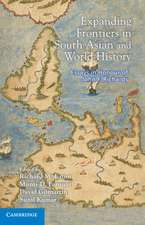 Expanding Frontiers in South Asian and World History: Essays in Honour of John F. Richards