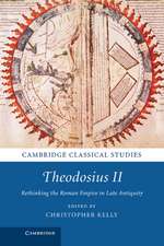 Theodosius II: Rethinking the Roman Empire in Late Antiquity