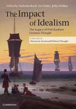 The Impact of Idealism: The Legacy of Post-Kantian German Thought