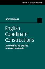 English Coordinate Constructions: A Processing Perspective on Constituent Order