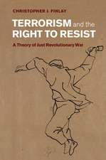 Terrorism and the Right to Resist: A Theory of Just Revolutionary War