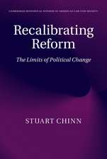 Recalibrating Reform: The Limits of Political Change