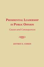 Presidential Leadership in Public Opinion: Causes and Consequences