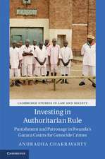 Investing in Authoritarian Rule: Punishment and Patronage in Rwanda's Gacaca Courts for Genocide Crimes