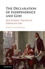 The Declaration of Independence and God: Self-Evident Truths in American Law