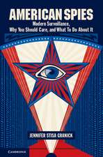 American Spies: Modern Surveillance, Why You Should Care, and What to Do About It