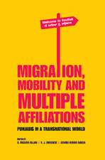 Migration, Mobility and Multiple Affiliations: Punjabis in a Transnational World