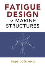 Fatigue Design of Marine Structures