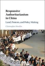 Responsive Authoritarianism in China: Land, Protests, and Policy Making