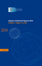 Dispute Settlement Reports 2014: Volume 1, Pages 1–362