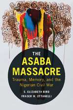 The Asaba Massacre: Trauma, Memory, and the Nigerian Civil War