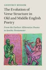 The Evolution of Verse Structure in Old and Middle English Poetry: From the Earliest Alliterative Poems to Iambic Pentameter