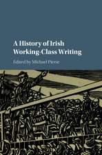 A History of Irish Working-Class Writing