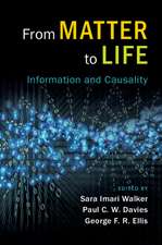 From Matter to Life: Information and Causality