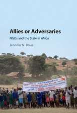 Allies or Adversaries: NGOs and the State in Africa