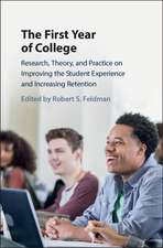 The First Year of College: Research, Theory, and Practice on Improving the Student Experience and Increasing Retention