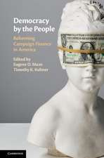 Democracy by the People: Reforming Campaign Finance in America