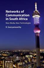 Networks of Communication in South Africa: New Media, New Technologies